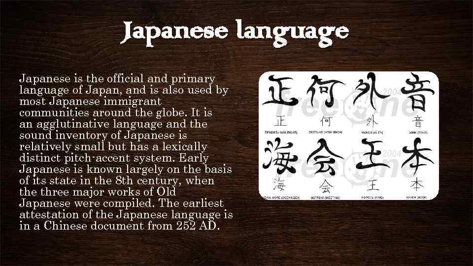 Japanese language Japanese is the official and primary language of Japan, and is also