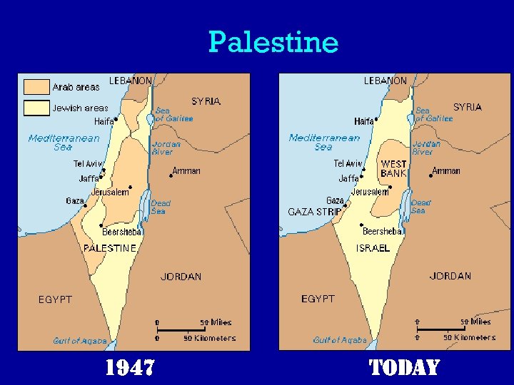 Palestine 1947 Today 
