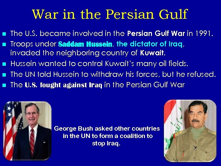 War in the Persian Gulf n n n The U. S. became involved in