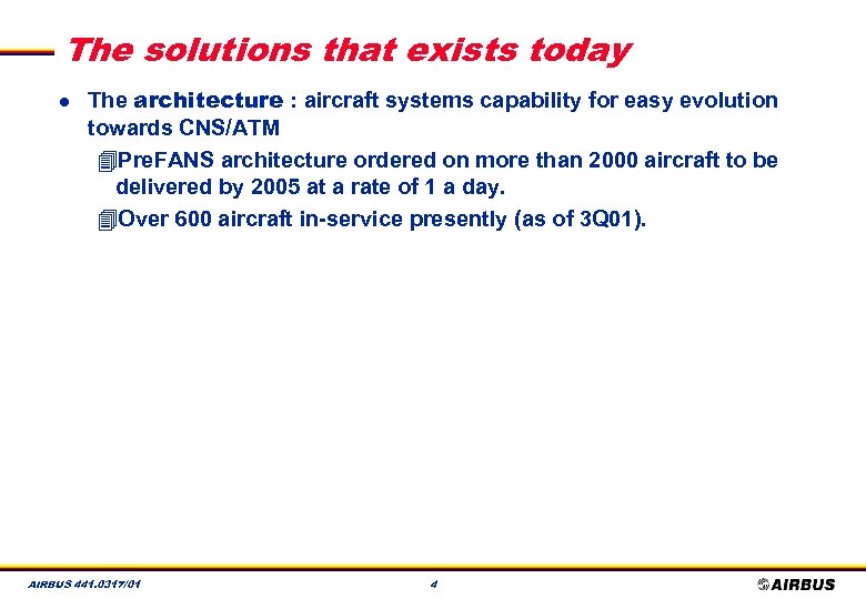 The solutions that exists today l The architecture : aircraft systems capability for easy