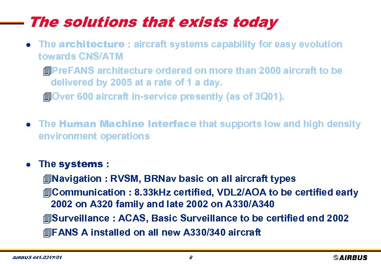 The solutions that exists today l l l The architecture : aircraft systems capability