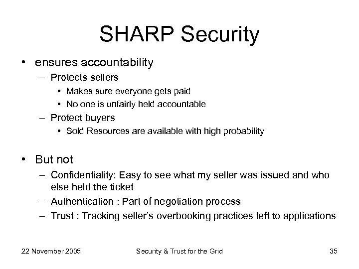 SHARP Security • ensures accountability – Protects sellers • Makes sure everyone gets paid