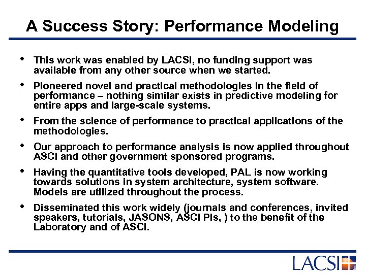 A Success Story: Performance Modeling • This work was enabled by LACSI, no funding