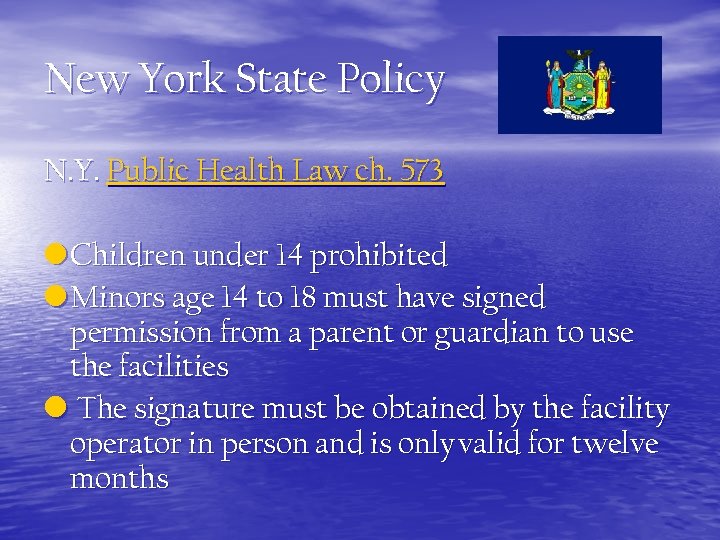 New York State Policy N. Y. Public Health Law ch. 573 • Children under