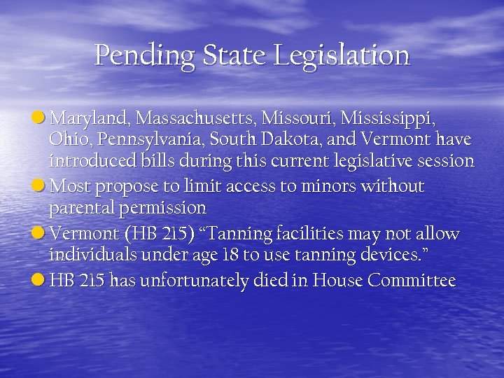 Pending State Legislation • Maryland, Massachusetts, Missouri, Mississippi, Ohio, Pennsylvania, South Dakota, and Vermont