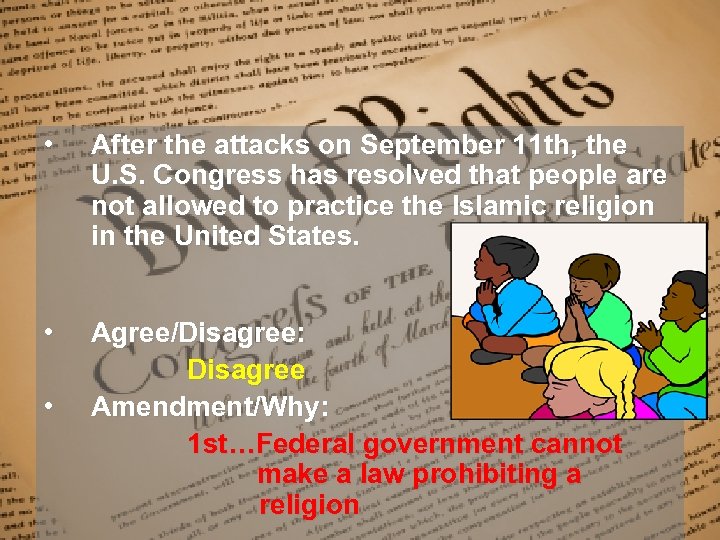  • After the attacks on September 11 th, the U. S. Congress has