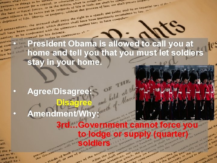  • President Obama is allowed to call you at home and tell you