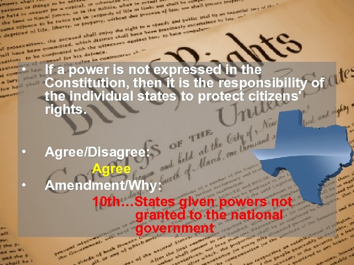  • If a power is not expressed in the Constitution, then it is