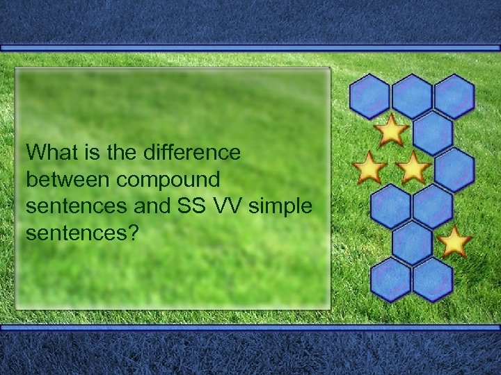 What is the difference between compound sentences and SS VV simple sentences? 