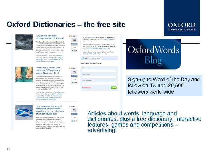 Oxford Dictionaries – the free site Sign-up to Word of the Day and follow