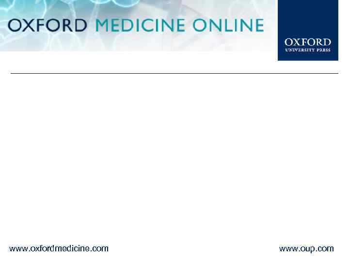 www. oxfordmedicine. com www. oup. com 