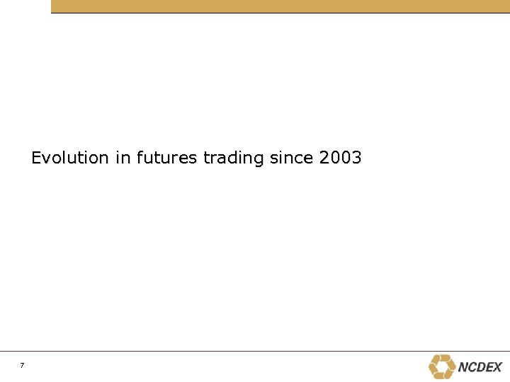 Evolution in futures trading since 2003 7 