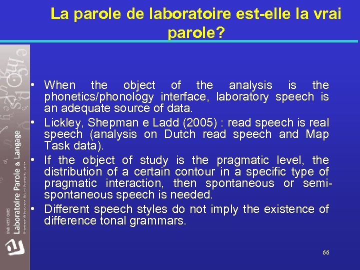 La parole de laboratoire est-elle la vrai parole? • When the object of the