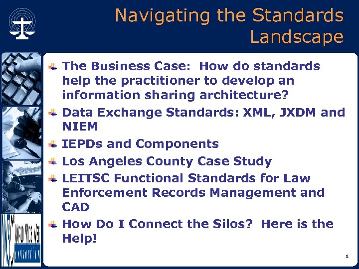 Navigating the Standards Landscape The Business Case: How do standards help the practitioner to