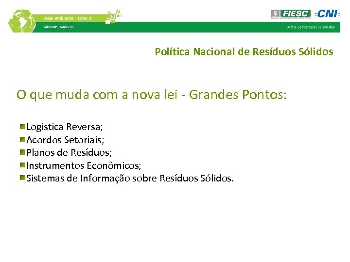 Política Nacional de Resíduos Sólidos O que muda com a nova lei - Grandes