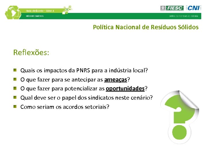 Política Nacional de Resíduos Sólidos Reflexões: Quais os impactos da PNRS para a indústria
