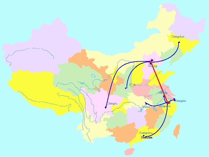Changchun Beijing Xi’an Nanjing Chengdu Xi’an Wuhan Shanghai Hangzhou Nanjing Chengdu Shanghai Guangzhou Wuhan