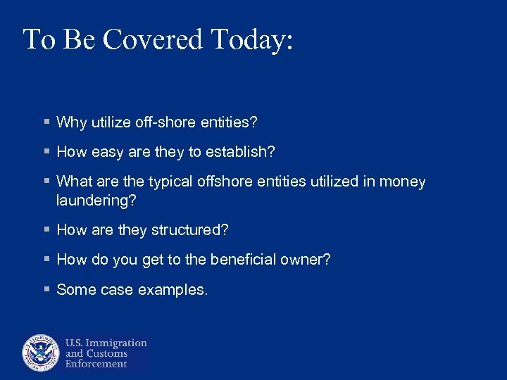 To Be Covered Today: § Why utilize off-shore entities? § How easy are they