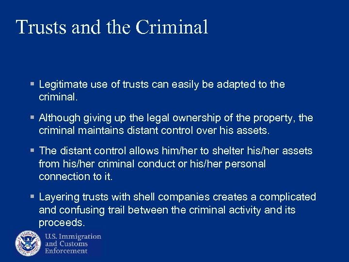 Trusts and the Criminal § Legitimate use of trusts can easily be adapted to