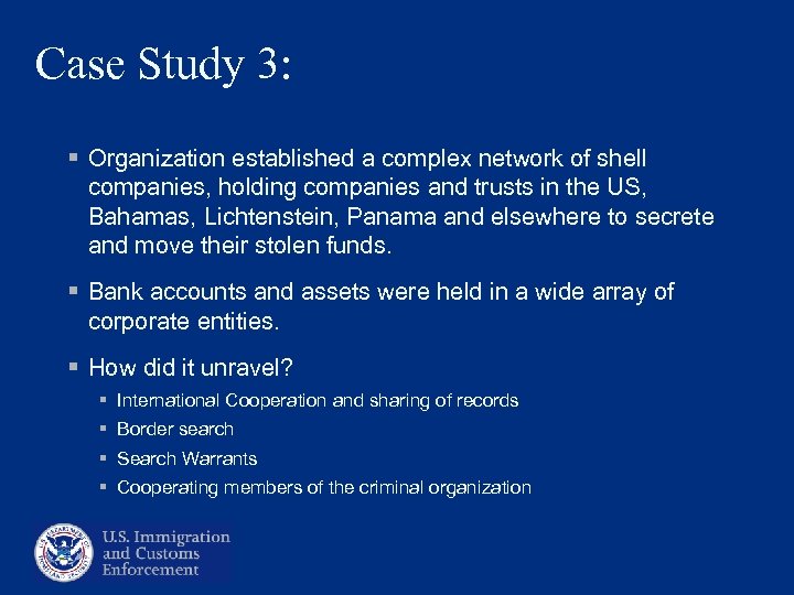 Case Study 3: § Organization established a complex network of shell companies, holding companies