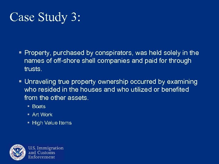 Case Study 3: § Property, purchased by conspirators, was held solely in the names
