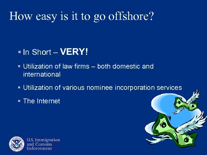 How easy is it to go offshore? § In Short – VERY! § Utilization