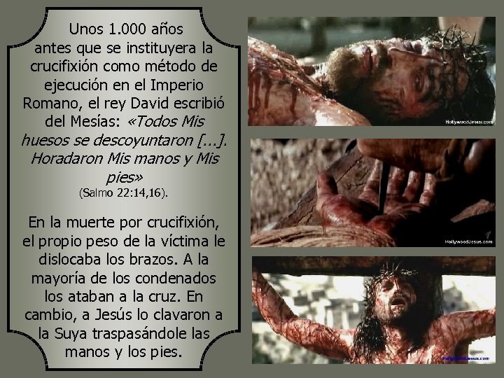  Unos 1. 000 años antes que se instituyera la crucifixión como método de