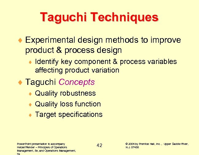 Taguchi Techniques ¨ Experimental design methods to improve product & process design ¨ Identify
