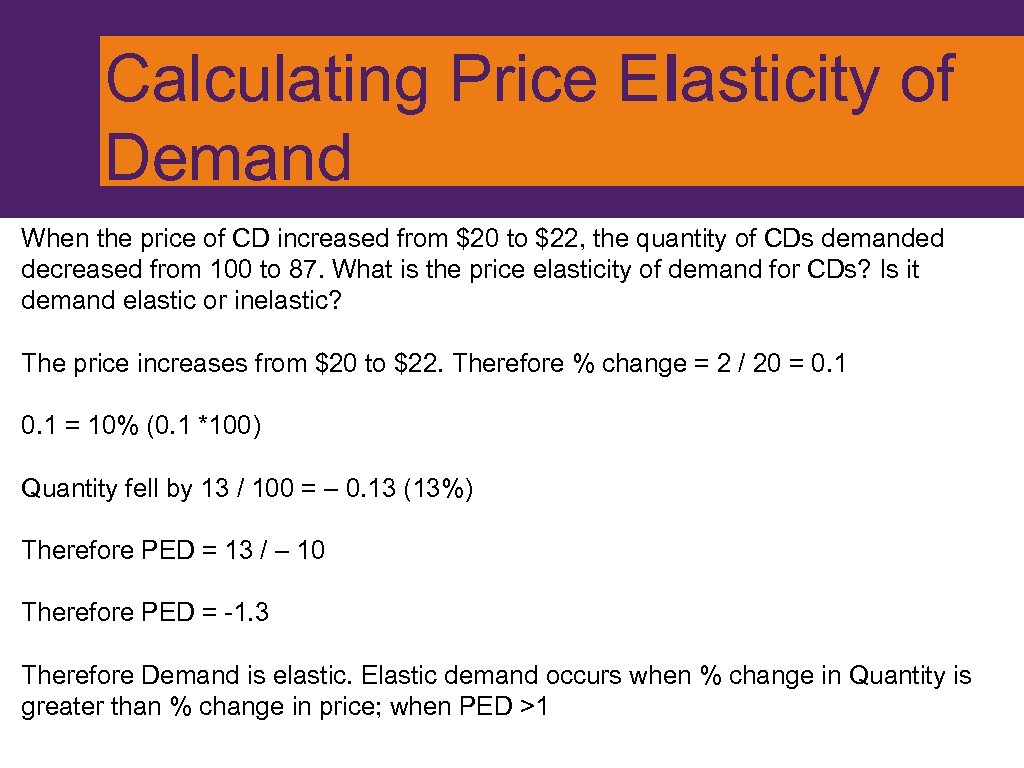 Calculating Price Elasticity of Demand When the price of CD increased from $20 to