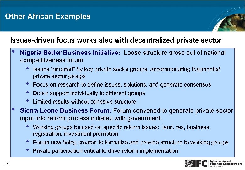 Other African Examples Issues-driven focus works also with decentralized private sector • Nigeria Better