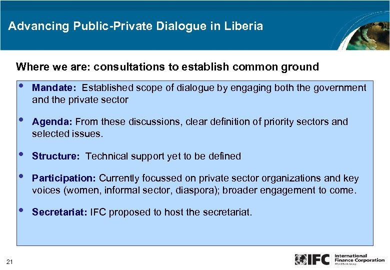 Advancing Public-Private Dialogue in Liberia Where we are: consultations to establish common ground •