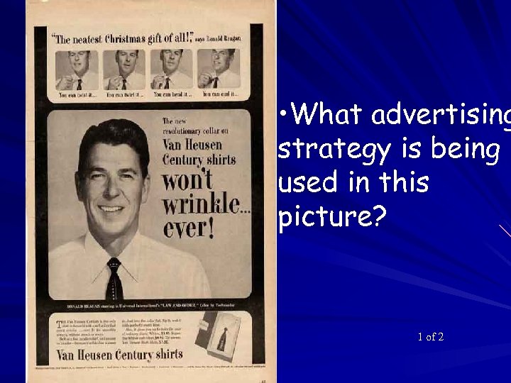  • What advertising strategy is being used in this picture? 1 of 2