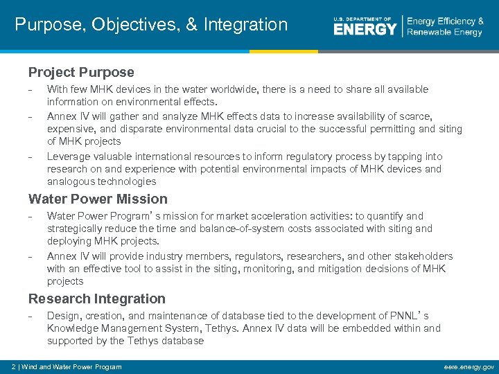 Purpose, Objectives, & Integration Project Purpose - - With few MHK devices in the