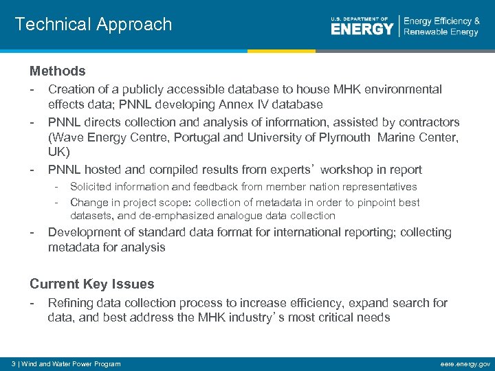 Technical Approach Methods - - Creation of a publicly accessible database to house MHK