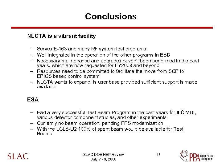 Conclusions NLCTA is a vibrant facility – Serves E-163 and many RF system test