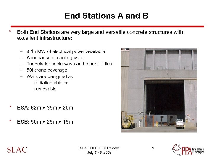 End Stations A and B * Both End Stations are very large and versatile