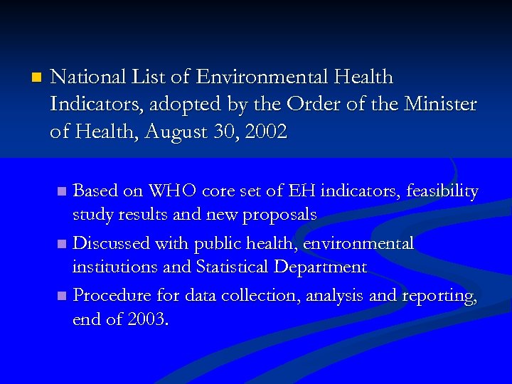 n National List of Environmental Health Indicators, adopted by the Order of the Minister