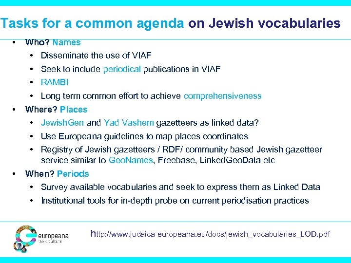 Tasks for a common agenda on Jewish vocabularies • • • Who? Names •