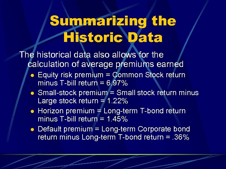 Summarizing the Historic Data The historical data also allows for the calculation of average