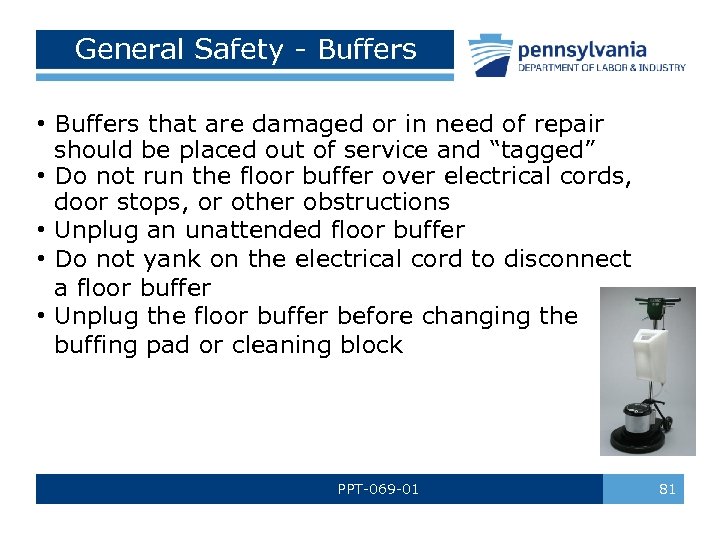 General Safety - Buffers • Buffers that are damaged or in need of repair