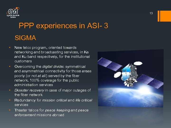 13 PPP experiences in ASI- 3 SIGMA • • • New telco program, oriented
