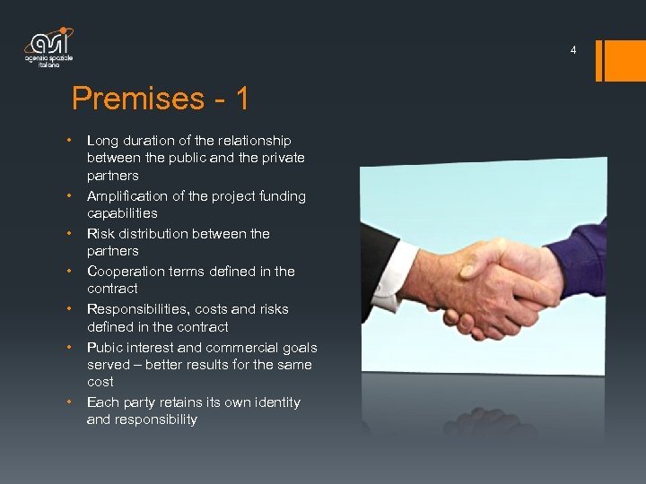 4 Premises - 1 • • Long duration of the relationship between the public