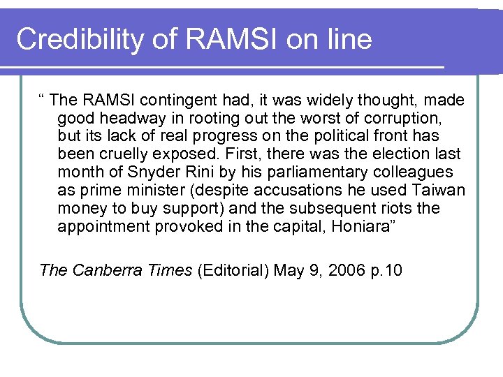 Credibility of RAMSI on line “ The RAMSI contingent had, it was widely thought,