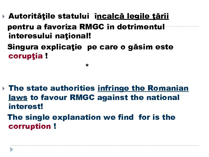  Autorităţile statului încalcă legile ţării pentru a favoriza RMGC în detrimentul interesului naţional!