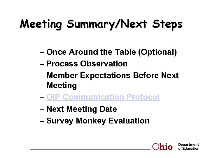 Meeting Summary/Next Steps – Once Around the Table (Optional) – Process Observation – Member