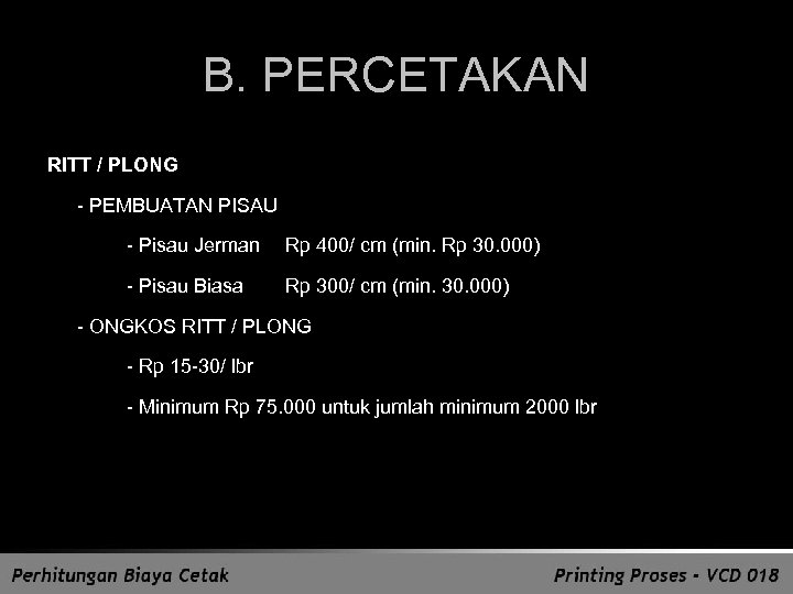 B. PERCETAKAN RITT / PLONG - PEMBUATAN PISAU - Pisau Jerman Rp 400/ cm