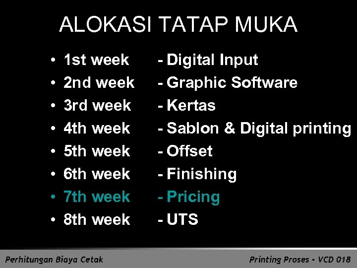 ALOKASI TATAP MUKA • • 1 st week 2 nd week 3 rd week