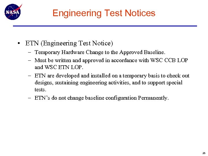 Engineering Test Notices • ETN (Engineering Test Notice) – Temporary Hardware Change to the