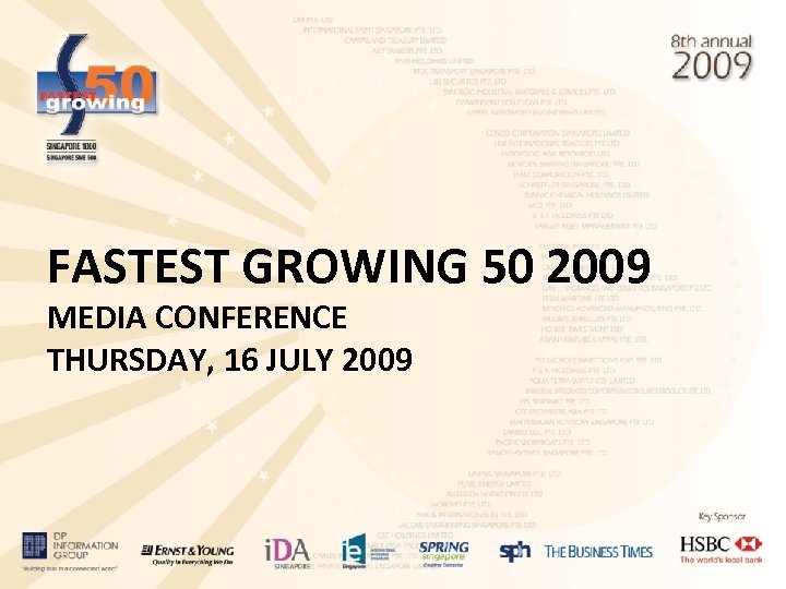FASTEST GROWING 50 2009 MEDIA CONFERENCE THURSDAY, 16 JULY 2009 