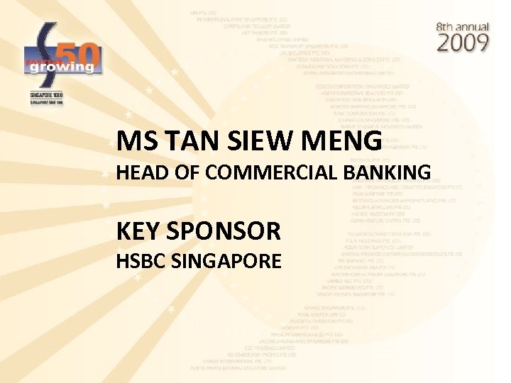 MS TAN SIEW MENG HEAD OF COMMERCIAL BANKING KEY SPONSOR HSBC SINGAPORE 